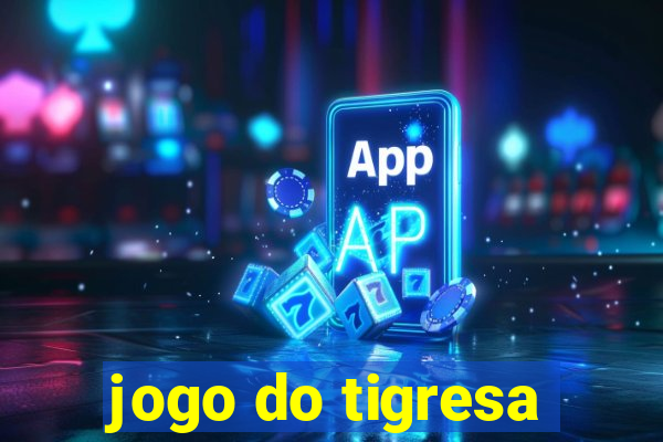 jogo do tigresa